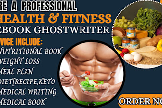 write health and fitness ebook, ghostwrite medical ebook design, ebook writer