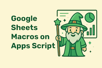create google sheets macros on apps script