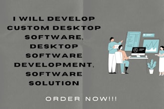 develop custom desktop software, desktop software development, software solution