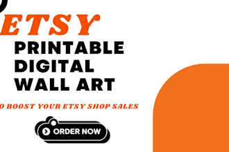 create attractive printable etsy digital wall art for etsy shop, canva wallart