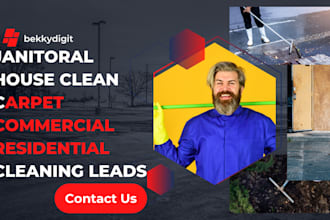 do janitorial, house clean, carpet, commercial residential cleaning leads