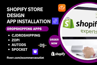 setup shopify store app installation and dropshipping cjdropshipping zopi autods
