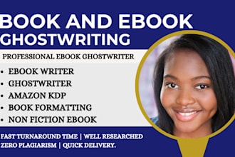 be your non fiction ghostwriter, ghost book writer, KDP book writer ebook writer