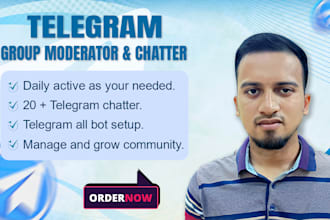 be your telegram and discord community manager and moderator