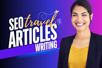write SEO travel articles lifestyle blogs and posts