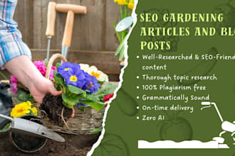 craft SEO friendly gardening and plant care articles and blog posts