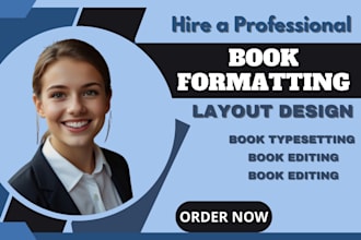 do book formatting and layout design, typesetting  for kindle ebook or printing