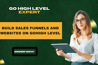 be your go high level expert to automate and optimize your business