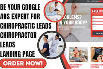 be your google ads expert for chiropractic leads chiropractor leads landing page