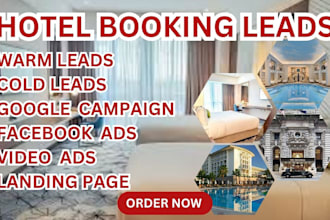 hotel booking leads, warm leads, google campaign, facebook ads, linkedin, usa,