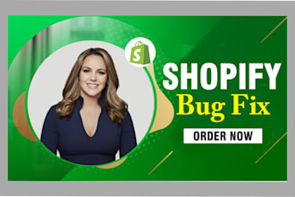 do shopify bug fix, coding, theme customization, and shopify website redesign