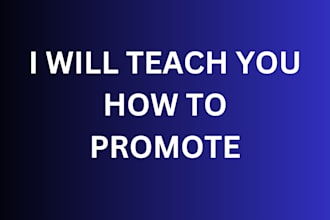 teach you how to promote