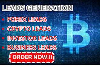 generate hot and fresh forex leads, crypto leads for your business