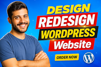 design, redesign, build, rebuild, edit and revamp your wordpress website