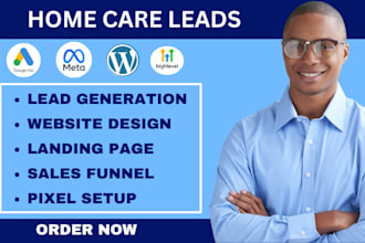 home care leads elderly care leads logo design ads setup home care landing page