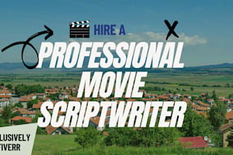 write your movie screenplay writer, stageplay writer, movie script writer