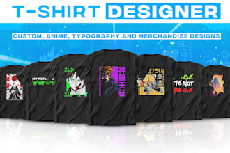 design custom anime, typography, and streetwear tshirt designs for merch and pod