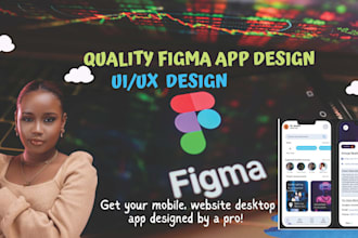 design a website in figma, mobile app design in figma