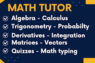 be your math tutor for calculus, algebra and trigonometry