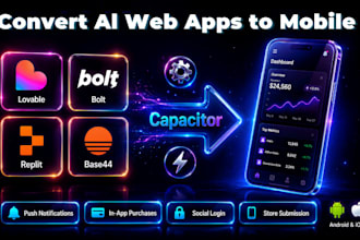 convert lovable bolt replit or base44 app to android and ios with capacitor