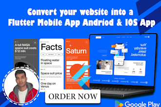 convert your website into a flutter android app and IOS app