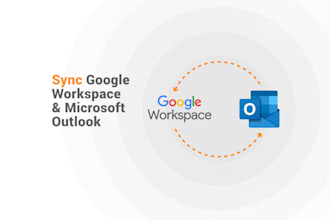 set up, migrate, troubleshoot google workspace and outlook