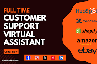 be your virtual assistant for customer service and customer support