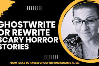 ghostwrite or rewrite scary horror story thriller novel