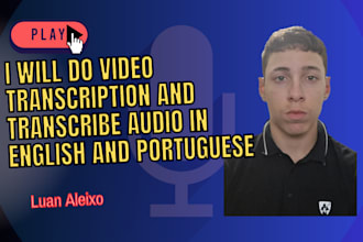 do video transcription and transcribe audio in english and portuguese