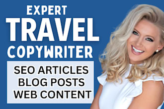 write SEO travel article blog, tourism, hospitality destination copywriter, food