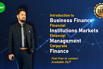 assist in intro to business finance, and financial institutions and markets
