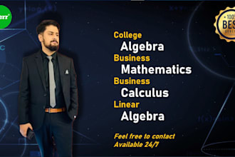 assist in college algebra, business math, and business calculus