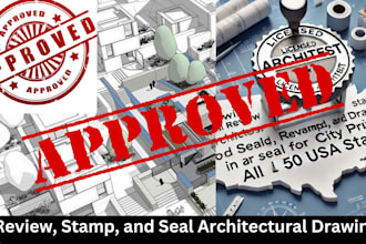 stamp and review architectural drawings, stamp and seal all USA for city permit