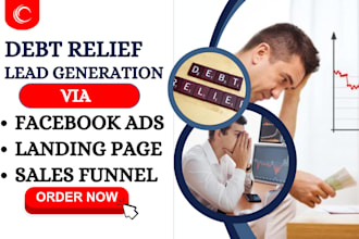 generate debt relief leads debt settlement leads debt relief via facebook ads