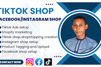 create tik tok shop dropshipping, fb shop, ig shop, or shopify marketing
