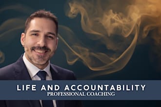 be your life and accountability coach
