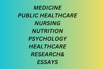 do nursing, healthcare, public health, nutrition, psychology essays and reports