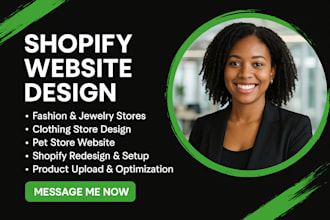 design shopify website ,fashion website,  jewelry store,clothing store,pet store