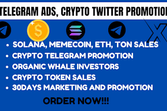 run telegram ads, promote crypto token solana to 5m real holders and 500x sales