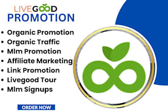 livegood promotion, livegood signups, mlm leads generation and promote any link