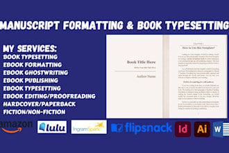 do manuscript formatting, book editing, book typesetting, book layout design