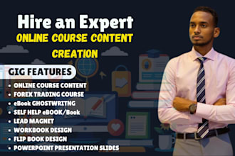 create forex course, self help ebook, online course content, lead magnet, ppt