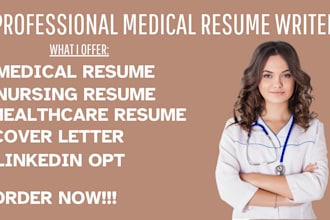 do a professional medical, nursing, doctor resume, CV cover letter and linkedin