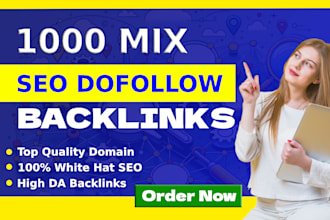 do 1000 SEO dofollow mix backlinks for rank your website