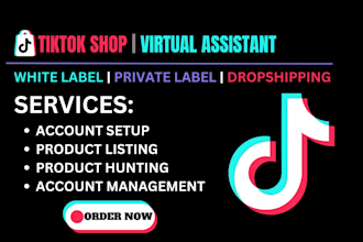 be your tiktok shop virtual assistant, account management, product listing