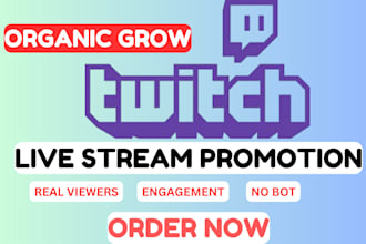 organic twitch promotion and bring the live viewers to your twitch channel