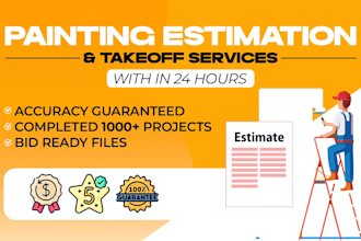 do accurate painting estimates and paint material takeoff within 24hrs