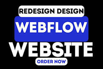 design, redesign, clone, copy, develop, duplicate webflow website webflow expert