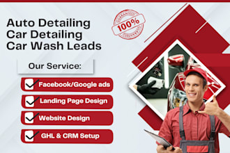 generate auto detailing leads car detailing leads car wash ceramic coating leads