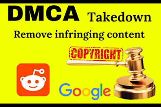 remove negative, defamatory, harassing and infringing content on reddit by dmca
